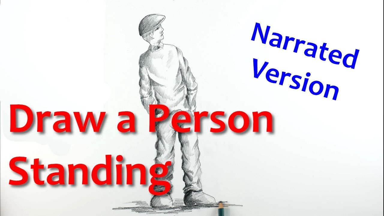 Draw A Person Standing Tutorial Of Drawing A Standing Figure